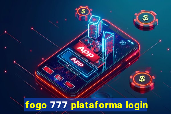 fogo 777 plataforma login